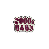 “2000s Baby” Enamel Pin – Retro Generation Badge