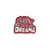 “Follow Your Dreams” Enamel Pin – Motivational Badge